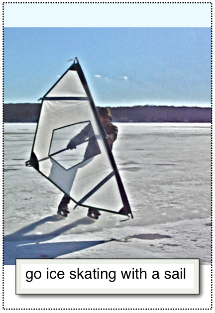 go ice skating with a sail